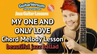 MY ONE AND ONLY LOVE -  Guitar LESSON - Chord Melody Tutorial