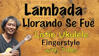 Lambada / Chorando Se Foi (Kaoma) [Ukulele Fingerstyle] Play-Along with TABs *PDF available