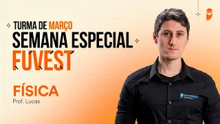 Maratona de questões de Física para FUVEST - Prof. Lucas Costa