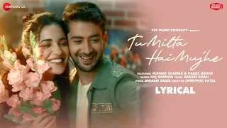 Tu Milta Hai Mujhe - Lyrical | Ruhani, Paras| Raj Barman, Rashid Khan, Anjaan S| Zee Music Originals