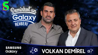 Volkan Demirel | Demirkol'un Galaxy Rehberi | Socrates x Samsung Galaxy