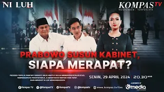 LIVE - Prabowo Susun Kabinet, Siapa Merapat? I NI LUH