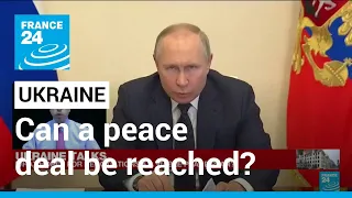 Russia's war on Ukraine: Can a peace deal be reached? • FRANCE 24 English