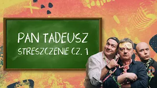 Pan Tadeusz - Streszczenie. Matura bez cenzury. Część 1