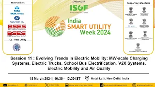 ISUW 2024 | 15 March 2024 | Evolving Trends in Electric Mobility: MW-scale Charging Systems | Part 1
