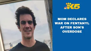 Mount Vernon mom declares war on fentanyl after son's overdose