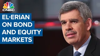 Mohamed El-Erian: Bond and equity markets are showing a 'big split' right now