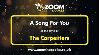 The Carpenters - A Song For You - Karaoke Version from Zoom Karaoke