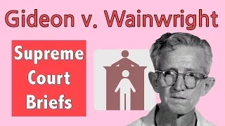 Why You Get a Lawyer If You Can't Afford One | Gideon v. Wainwright