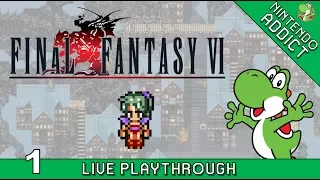 Final Fantasy VI (SNES) | Live Playthrough | Part 1