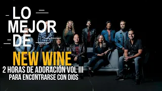 Lo mejor de NEW WINE 🔥🔥 2 horas de adoración para encontrarse con DIOS Vol III