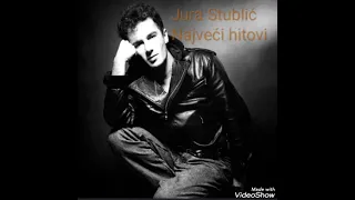 Jura Stublić Hitovi