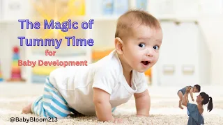 The Magic of 'Tummy Time'  Baby Development #newborn #babydevelopment #Tummytime @BabyBloom213