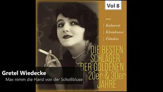 Grete Wiedecke - Max nimm die Hand von der Schoßbluse weg (1920er + 1930er)