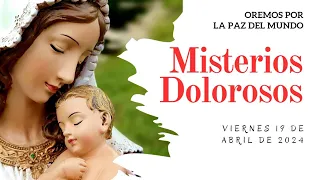 Rosario de Hoy VIERNES 19 de ABRIL | Misterios DOLOROSOS | Wilson Tamayo