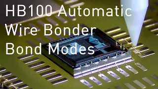 HB100 Automatic Wire Bonder - Bond Modes