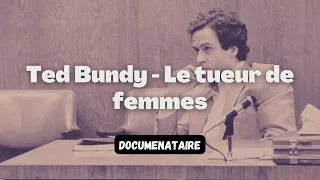 Bureau 2 Tabac (Documentaire)  : Ted Bundy Le tueur de femmes