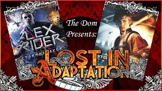 Stormbreaker, Lost in Adaptation ~ The Dom