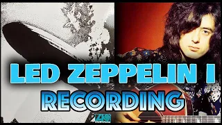 Behind the Recording of Led Zeppelin I