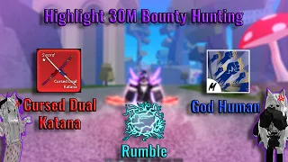 Highlight 30M Pirates (Blox Fruits Bounty Hunting) Rumble Awakening + Cursed Dual Katana + God Human
