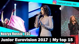 Junior Eurovision 2017 - My top 15 (from Russia)