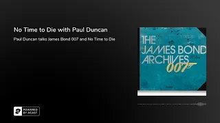 No Time to Die with Paul Duncan