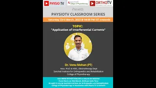 Application of Interferential Currents by Dr. Venu Mohan (PT)