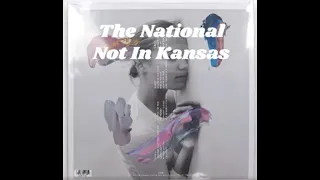 Not in Kansas by The National Lyrics