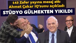 143 Zafer yayına mesaj attı Ahmet Çakar IQ'sunu açıkladı! Stüdyoda kahkaha tufanı