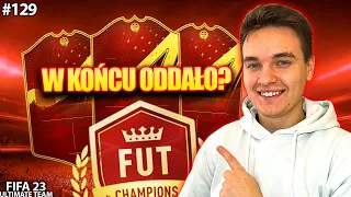 CZY NAGRODY ZA FUT CHAMPIONS W KOŃCU ODDAŁY? - FIFA 23 ULTIMATE TEAM #128