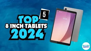 ✅Top 5 8 Inch Tablets 2024-✅ Who Is The Winner This Year?