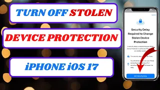 how to turn off stolen device protection on iphone without face id|2024