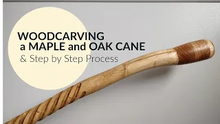 CARVING A MAPLE AND OAK CANE