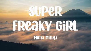 Super Freaky Girl - Nicki Minaj (Lyrics Video) 🍦