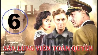 Săn lùng viên toàn quyền - Tập 6 | Phim chiến tranh, tình báo | Star Media 2012