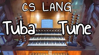 🎵 CS Lang TUBA TUNE | Short & Sweet on this 163 year-old organ!