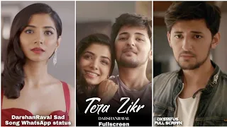 Darshan Raval: Tera Zikr Song Fullscreen Whatsapp Status Tera Zikr Mujhe Khone Ke Baad Ek Din Status