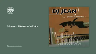DJ Jean - This Master's Choice (1995)