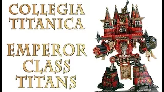 Warhammer 40k Lore - Emperor Class Titans, Collegia Titanica