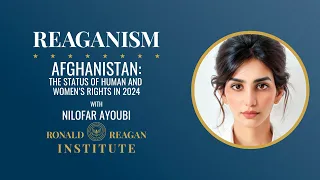 Afghanistan: The Status of Human and Women’s Rights in 2024 with Nilofar Ayoubi