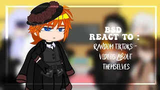 「 Bsd React To 」 Bungo Stray Dogs React To Random Tiktoks - Videos About Themselves || Short