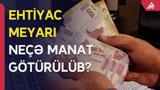 Gələn il yaşayış minimumu və ehtiyac meyarının hədləri bərabərləşəcək - APA TV