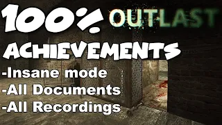 I Did Outlast 100% Achievements In Under 2 Hours!!!