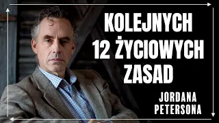 Kolejnych 12 Życiowych Zasad - Jordan Peterson