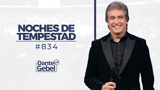 Dante Gebel #834 | Noches de tempestad