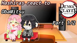 Hashiras react to ObaMitsu||React||Kny/Ds||Part 1/2||Not Og||Gacha Plus||Taho-Taho