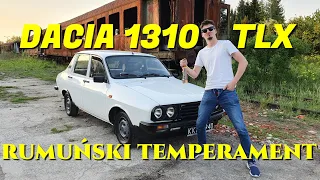 Dacia 1310 TLX - francuska idea, rumuński temperament