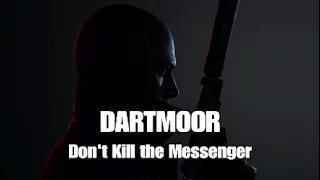 Hitman 3 - DARTMOOR - Don't Kill the Messenger