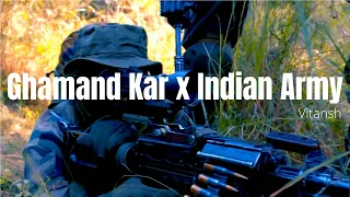 Ghamand Kar x Indian Army | #army | #indianarmy