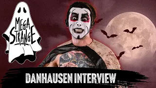 Very Nice Very Evil Danhausen Interview : Mega Strange #17